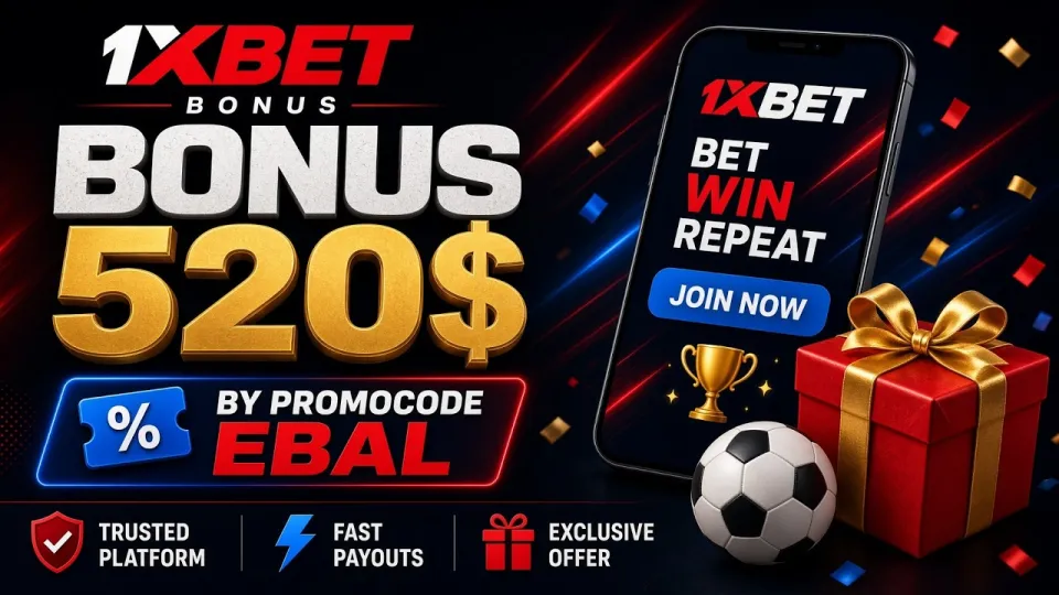 PROMO CODE 1XBET: How to Claim the Exclusive $520 Bonus